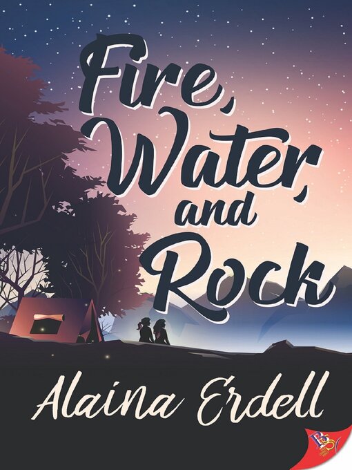 Title details for Fire, Water, and Rock by Alaina Erdell - Available